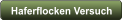 Haferflocken Versuch