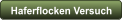 Haferflocken Versuch