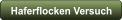 Haferflocken Versuch