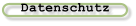 Datenschutz