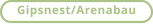 Gipsnest/Arenabau